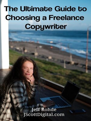 cover image of The Ultimate Guide to Choosing a Freelance Copywriter
